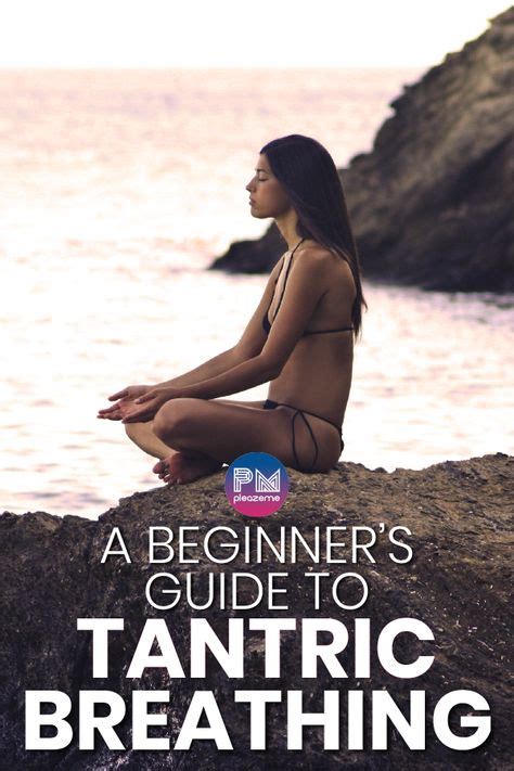 Tantric Breathing A Beginners Guide Tantra For Beginners With