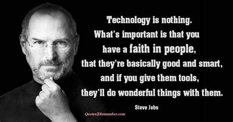 Technology Is Nothing Whats Important Quotes Remember Technology Steve Jobs Faith