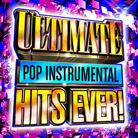 Ultimate Pop Instrumental Hits Ever Album By Pure Pop Idols Spotify