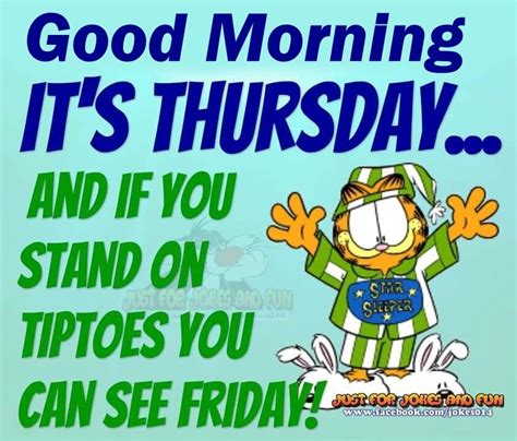 Good Morning Its Thursday We Can Almost See Friday Pictures Photos