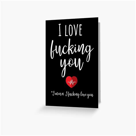I Love Fucking You I Mean I Fucking Love You Greeting Card By Pinkpandapress Redbubble