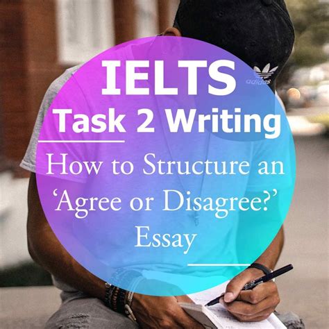 Ielts Writing Task 2 How To Structure An ‘agree Or Disagree Essay