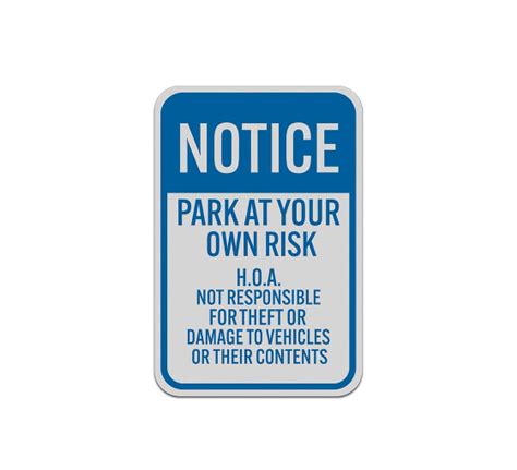 Notice Park At Your Own Risk Aluminum Sign Reflective