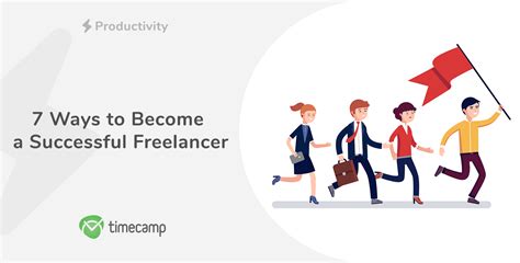 7 Ways To Become A Successful Freelancer Timecamp