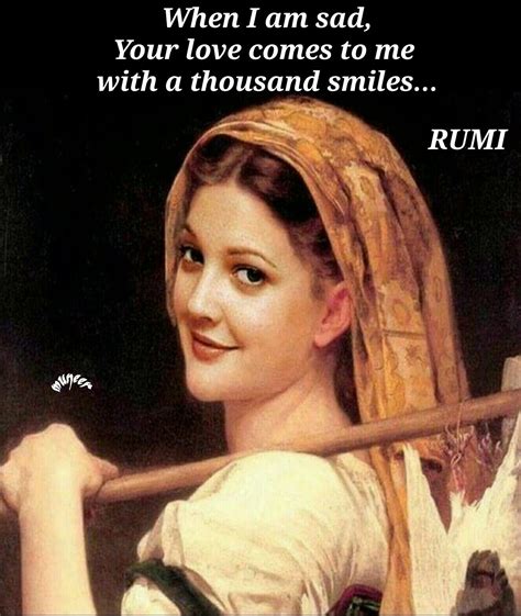 Though I Look Nothing Like Drew Barrymore Hahaha😊 Rumi Quotes Soul Rilke Quotes Rumi Poem