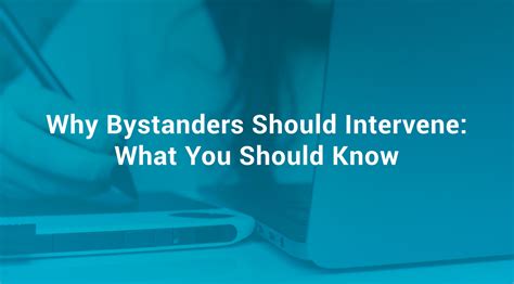 why bystanders should intervene what you should know