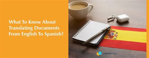 Guide To Translating Document From English To Spanish Latinobridge