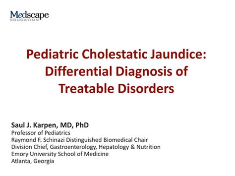 You are going to email the following differential diagnosis of jaundice. Pediatric Cholestatic Jaundice: Differential Diagnosis of ...