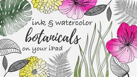 How to paint simple watercolor florals step by step in procreate tutorial. Ink & Watercolor Botanicals on Your iPad in Procreate ...