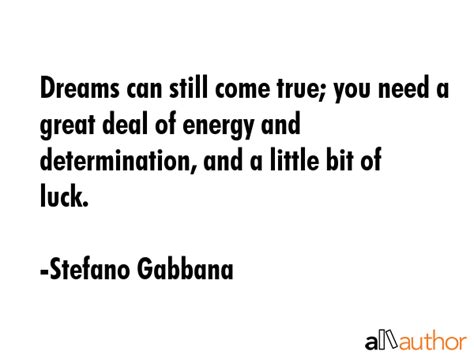 Dreams Can Still Come True You Need A Great Quote