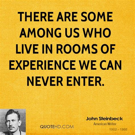 Steinbeck Quotes Rooms Of Experience Quotesgram