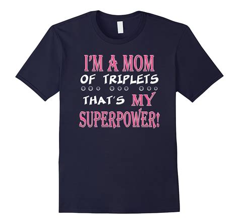 i m a mom of triplets that s my superpower t shirt cl colamaga