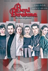 Сериал Не отпускай меня Турция Beni Birakma смотреть онлайн бесплатно