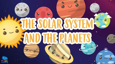 Educational Video Solar System And The Planets For Kids Happy Learning