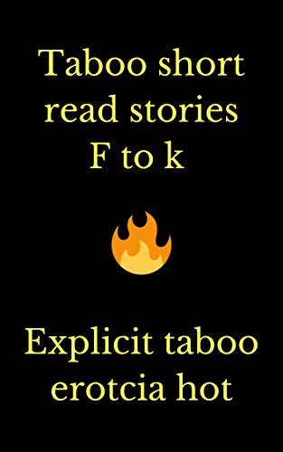taboo short read stories f to k explicit taboo erotcia hot by stephanie gladys goodreads