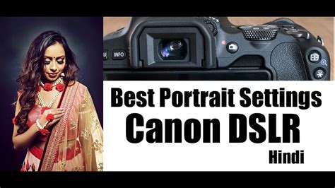 Best Portrait Settings For Canon Dslrs Canon 200d Ii Canon 1500d