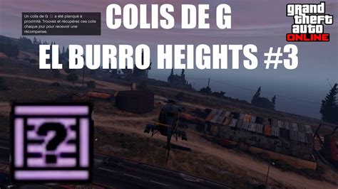 Gta Online Trouver Et Recuperer Colis De G El Burro Heights 3 Youtube