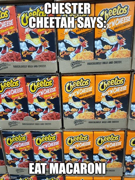 Chester Cheeta Loves Macaroni Imgflip
