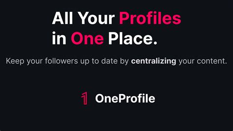All Your Profiles In One Place Oneprofile