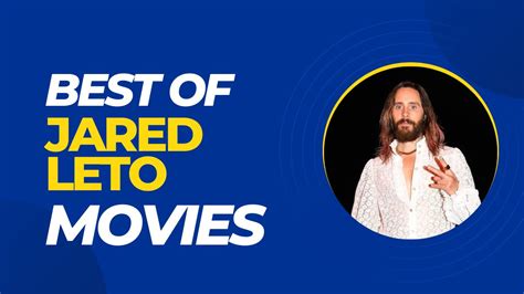 Top 10 Jared Leto Movies You Should Watch