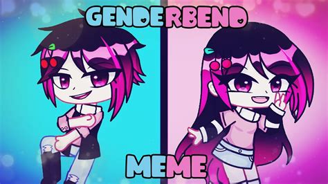 Genderbend Meme Gacha Club Icherry Enjoy Ig Tw Flash Youtube