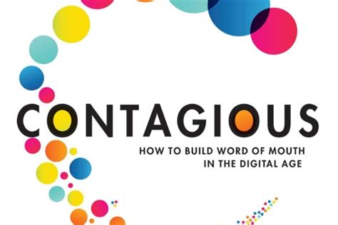10 Lessons From Contagious By Jonah Berger How To Make Things Viral