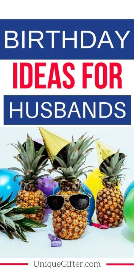 20 Birthday Ideas For Husbands That They LOVE Unique Gifter