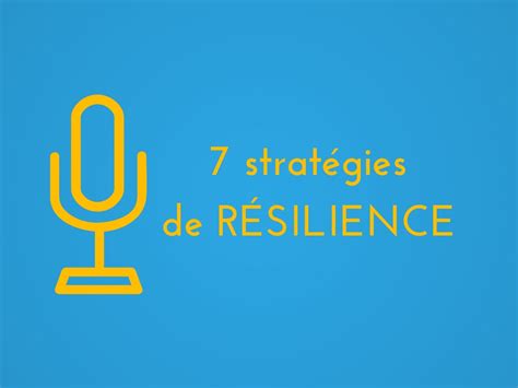 7 Stratégies De Résilience Outils Florence Servan Schreiber