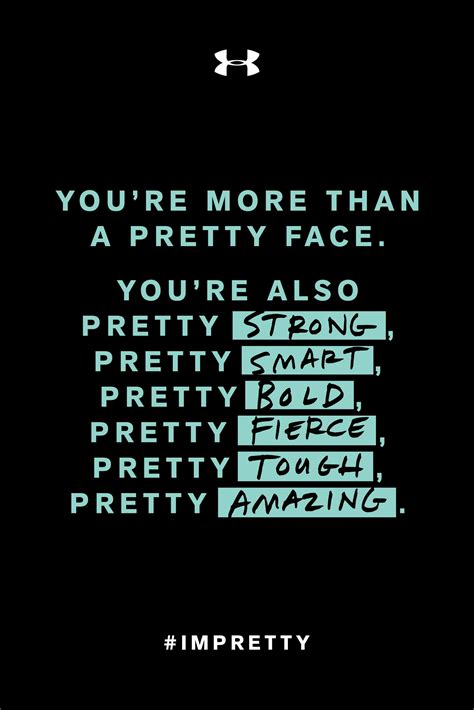 Yes Youre Pretty Youre Also Pretty Brave Pretty Smart Pretty