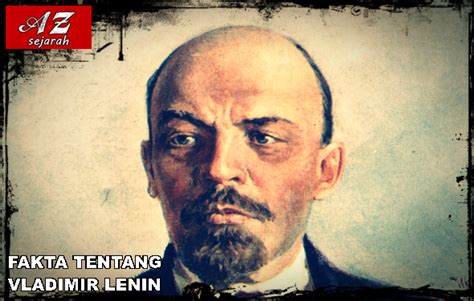 Tokoh Revolusi Rusia Vladimir Lenin 9 Fakta Menarik A Z Sejarah
