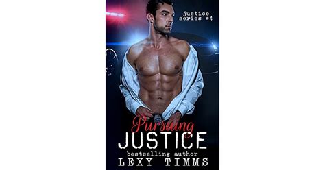 Pursuing Justice Justice 4 By Lexy Timms