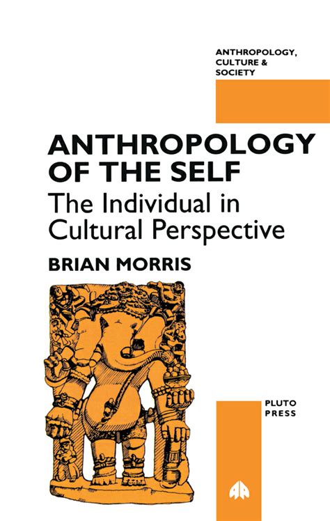 Anthropology Of The Self By Brian Morris Book Read Online