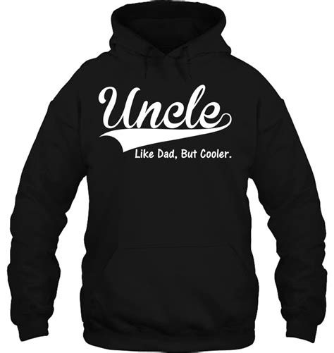 Uncle Like Dad But Cooler Funny Awesome Proud Humor T