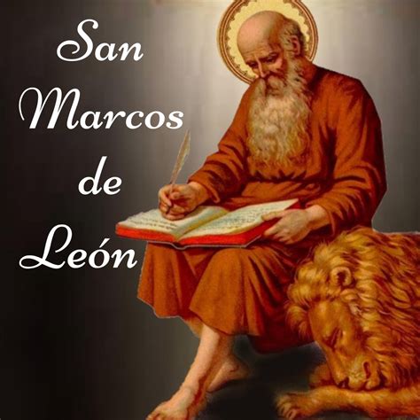 Oración A San Marcos De León ¿cómo Pedir Su Ayuda En Momentos De