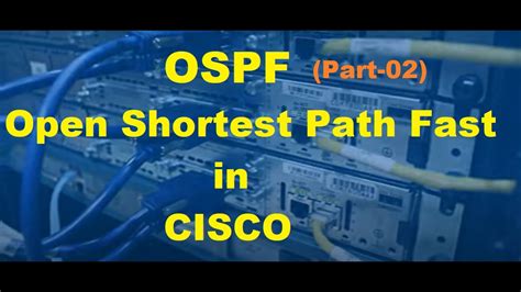 OSPF Open Shortest Path First Explained Step By Step YouTube