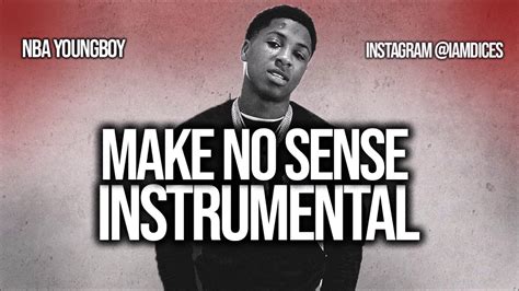 Nba Youngboy Make No Sense Instrumental Prod By Dices Free Dl