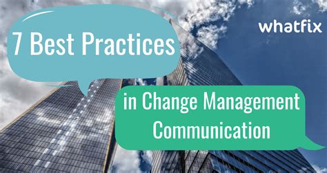 7 Best Practices In Change Management Communication