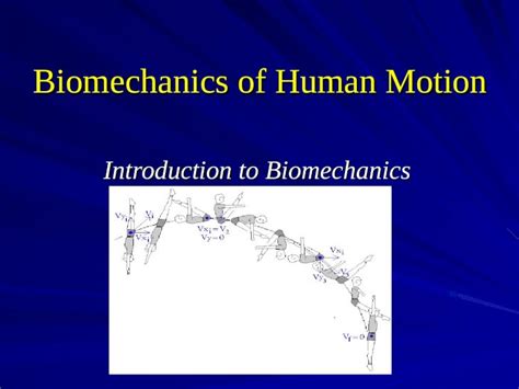 PPT Biomechanics Of Human Motion Introduction To Biomechanics