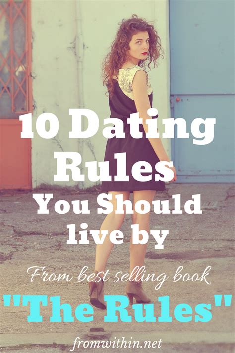The Rules Of Dating From The Best Selling Book By Ellen Fein And Sherrie Schneider From Within