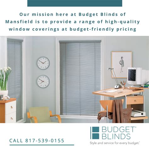 Our Mission Here At Budget Blinds Of Mansfield Is To Provide A Range Of