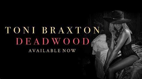 Grammy Winner Toni Braxtons New Single Deadwood Available Now Divine Magazine