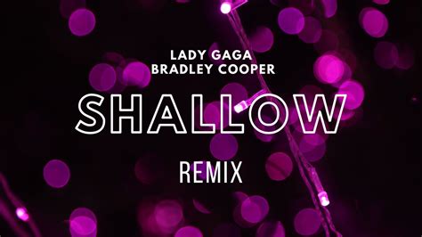 Shallow Lady Gaga Bradley Cooper Remix Alexys Youtube