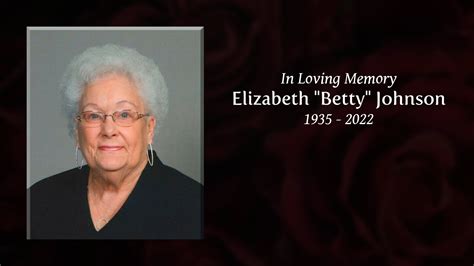 Elizabeth Betty Johnson Tribute Video