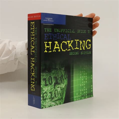 The Unofficial Guide To Ethical Hacking Ankit Fadia Knihobot Sk