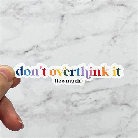 Dont Overthink It Sticker Overthinking Overthinker Mental Health