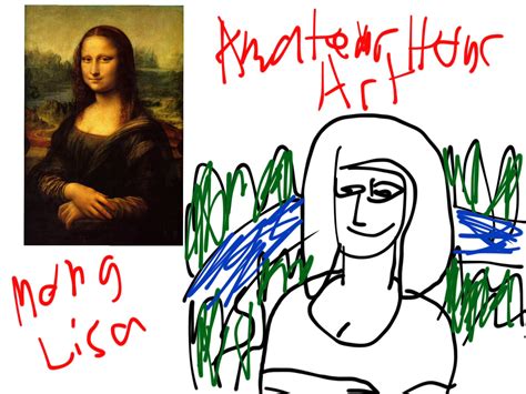 Amateur Art Mona Lisa By Amateurhourart On Deviantart