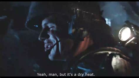 Aliens Yeah Man But Its A Dry Heat Youtube