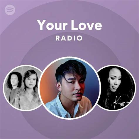 your love radio playlist by spotify spotify