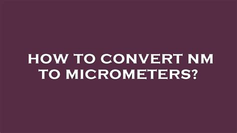How To Convert Nm To Micrometers Youtube