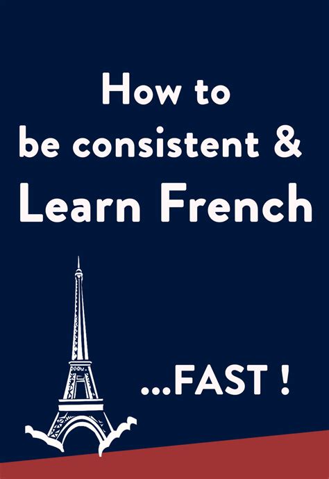 How To Be Consistent And Learn French Fast — French Fluency